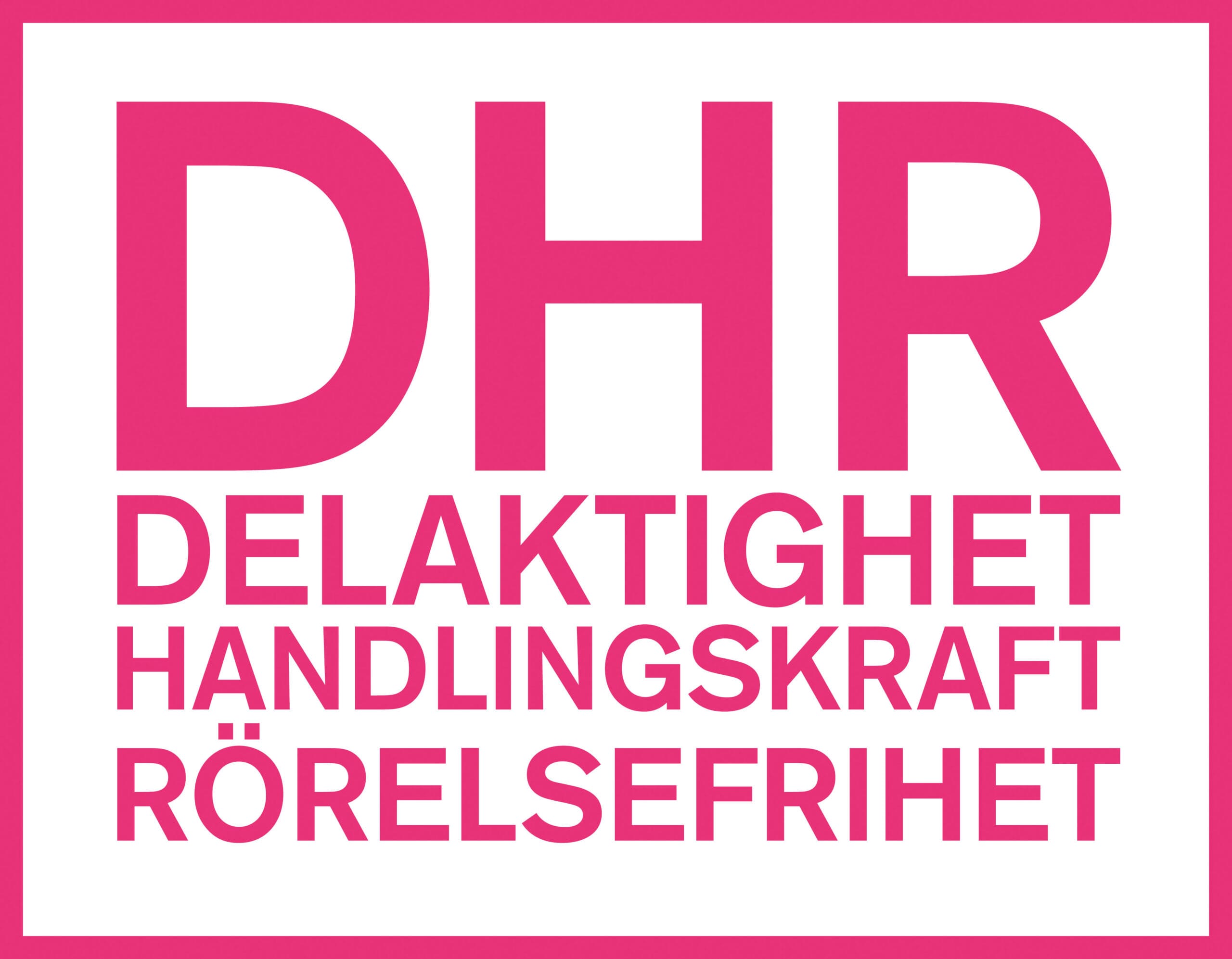 DHR - Delaktighet Handlingskraft Rörelsefrihet